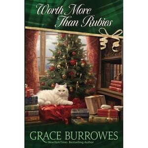 Worth More Than Rubies: A Regency Holiday Novella -- Grace Burrowes